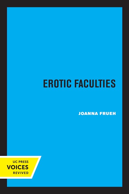 Book cover image for Erotic Faculties ISBN: 9780520301436